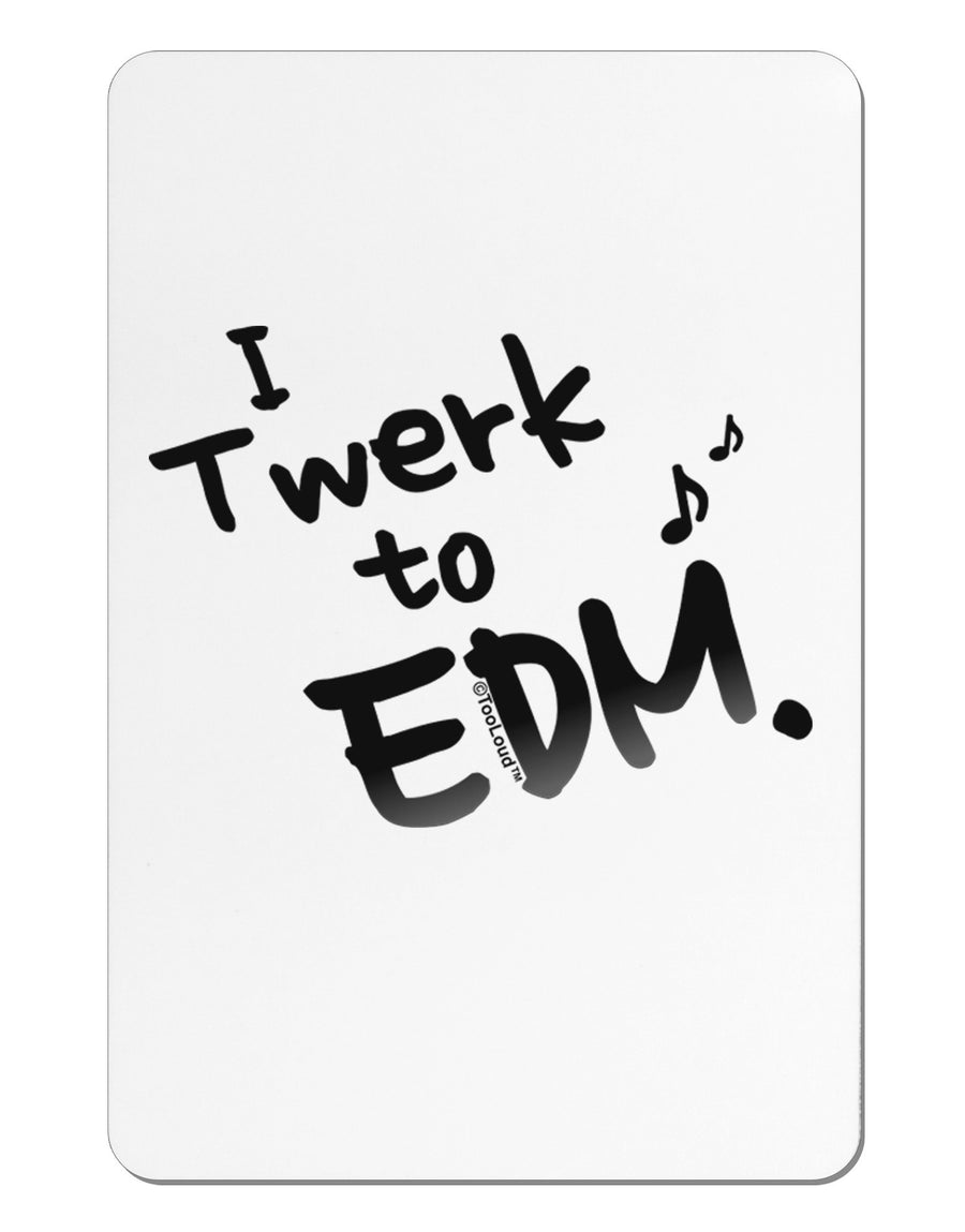 Twerk To EDM BnW Aluminum Magnet-TooLoud-White-Davson Sales