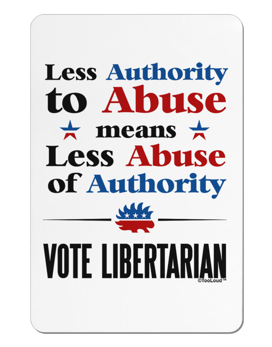 Libertarian Against Authority Abuse Aluminum Magnet-TooLoud-White-Davson Sales