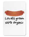 Locally Grown Organic Sausage Aluminum Magnet-TooLoud-White-Davson Sales