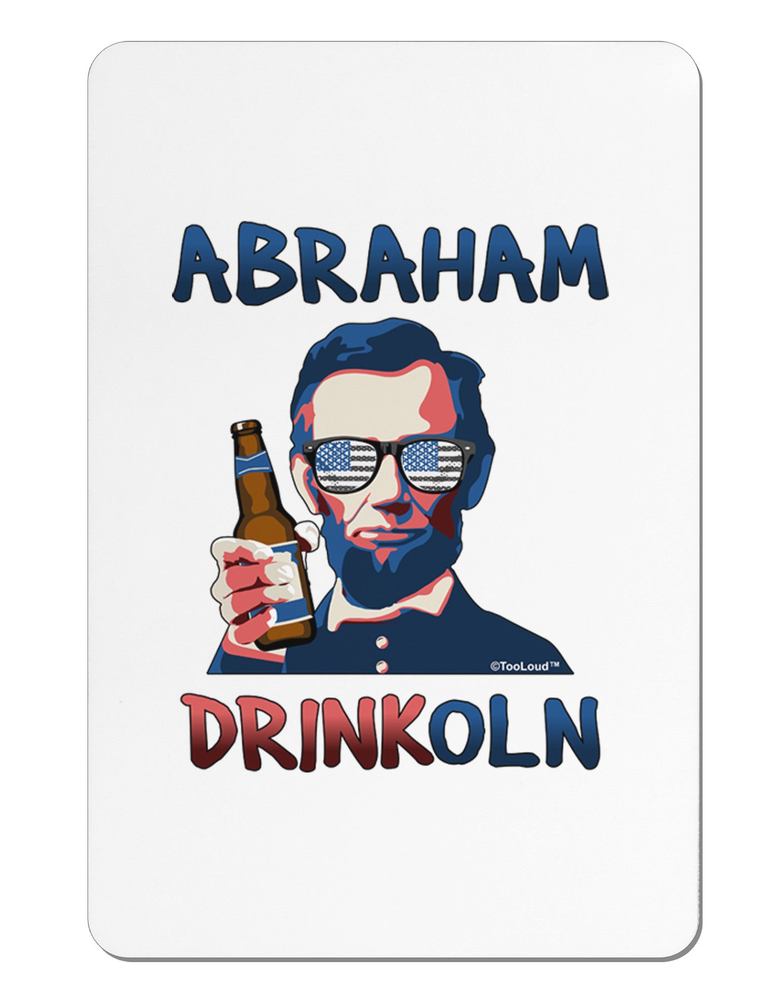 Abraham Drinkoln with Text Aluminum Magnet-TooLoud-White-Davson Sales