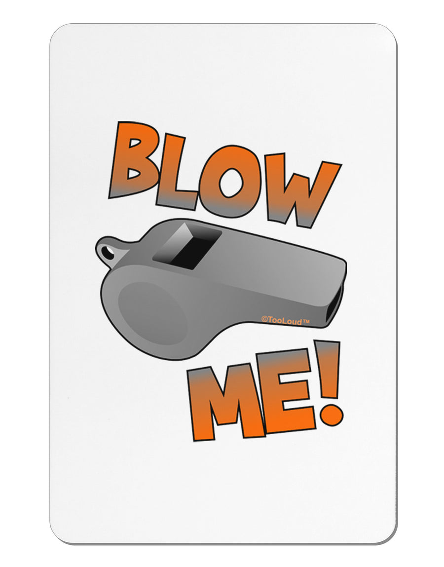 Blow Me Whistle Aluminum Magnet-TooLoud-White-Davson Sales