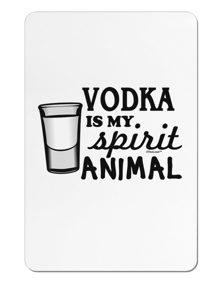 Vodka Is My Spirit Animal Aluminum Magnet-TooLoud-White-Davson Sales