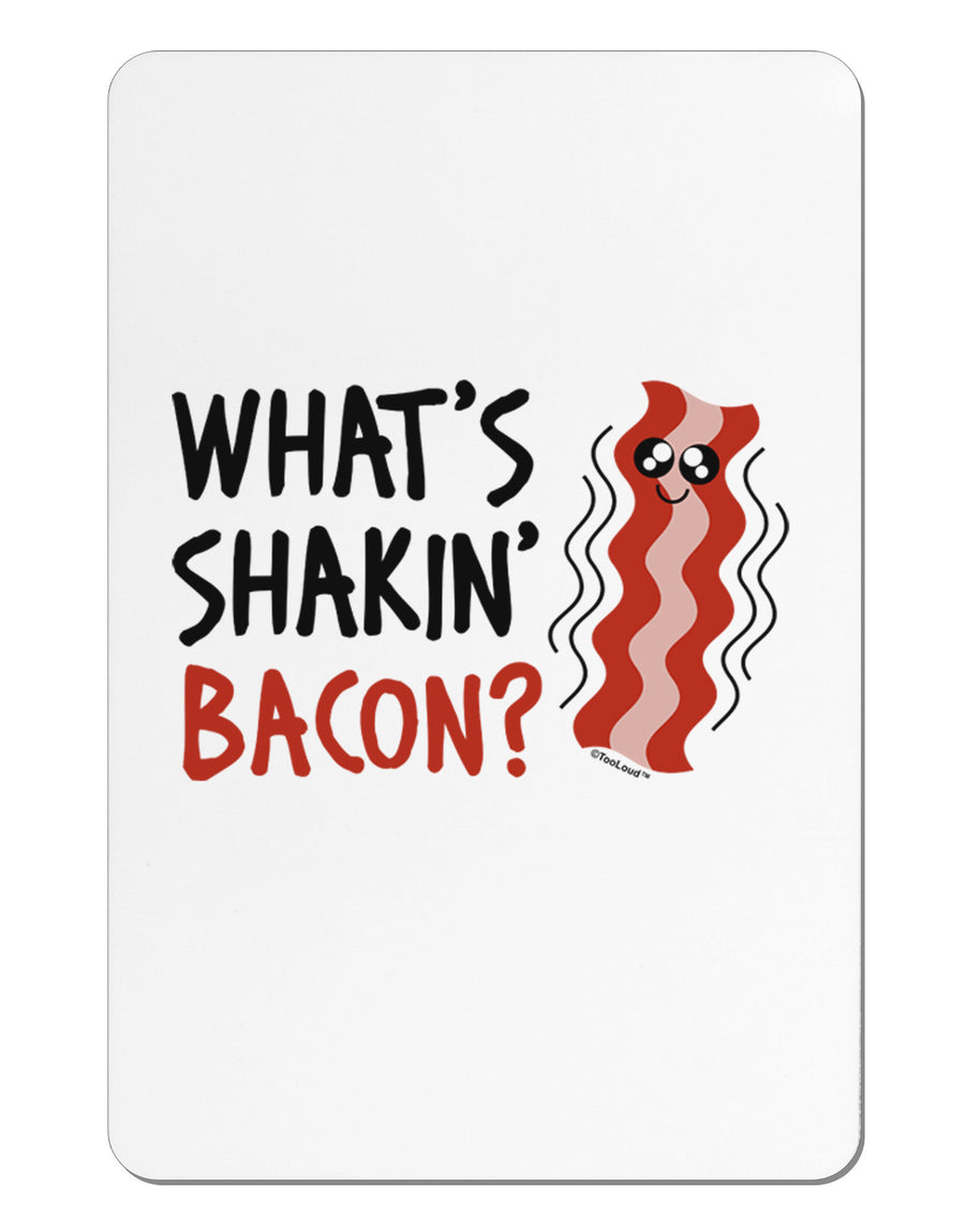 TooLoud What's Shakin' Bacon Aluminum Magnet-TooLoud-White-Davson Sales