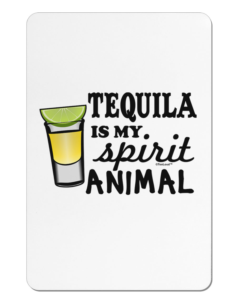 Tequila Is My Spirit Animal Aluminum Magnet-TooLoud-White-Davson Sales