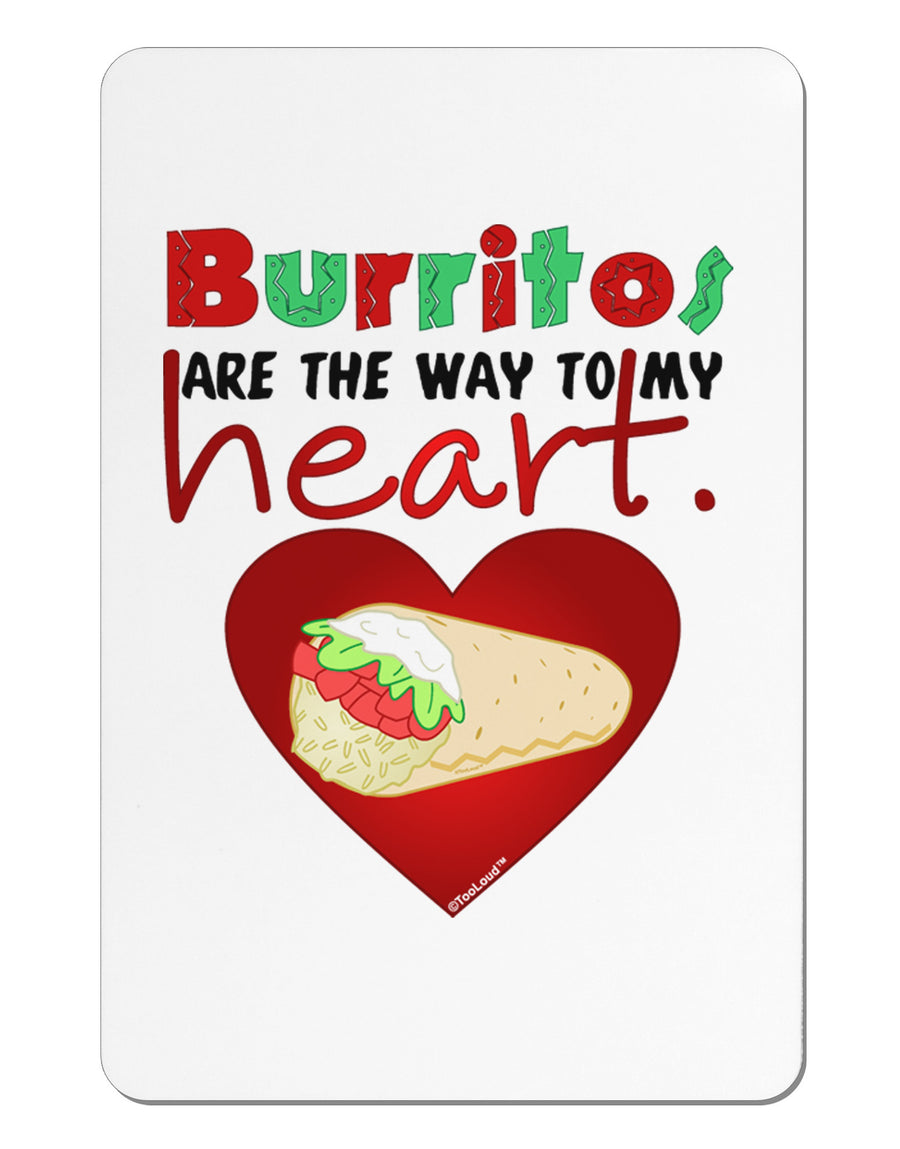 Burritos Are the Way To My Heart Aluminum Magnet-TooLoud-White-Davson Sales