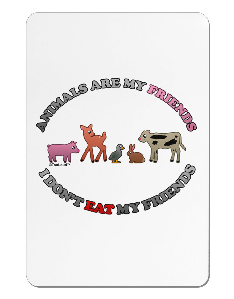 I Don't Eat My Friends Aluminum Magnet-TooLoud-White-Davson Sales