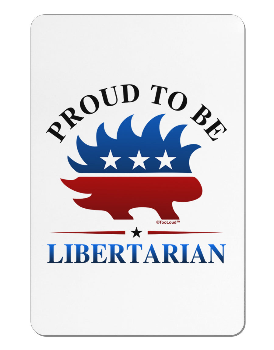 Proud To Be Libertarian Aluminum Magnet-TooLoud-White-Davson Sales