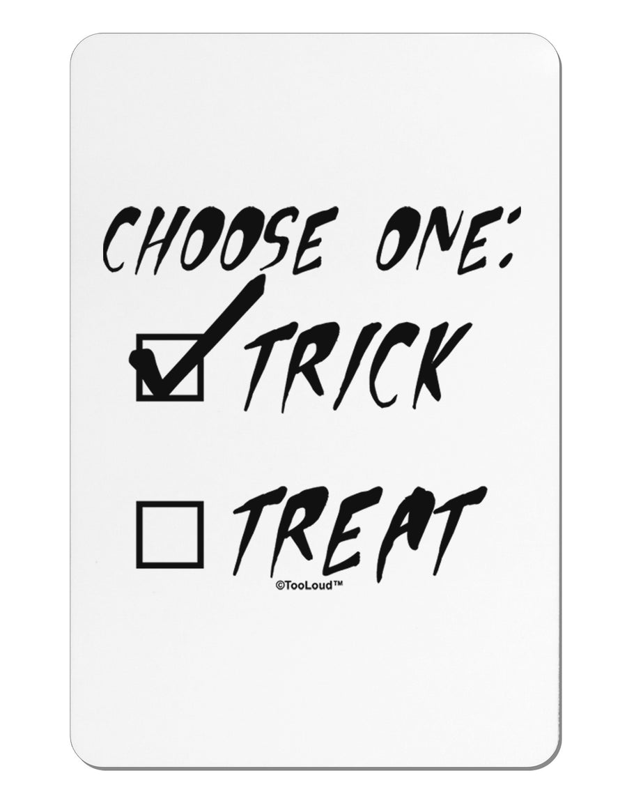 Choose One - Trick Aluminum Magnet-TooLoud-White-Davson Sales