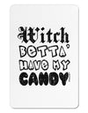 Witch Betta Have - Distressed Aluminum Magnet-TooLoud-White-Davson Sales