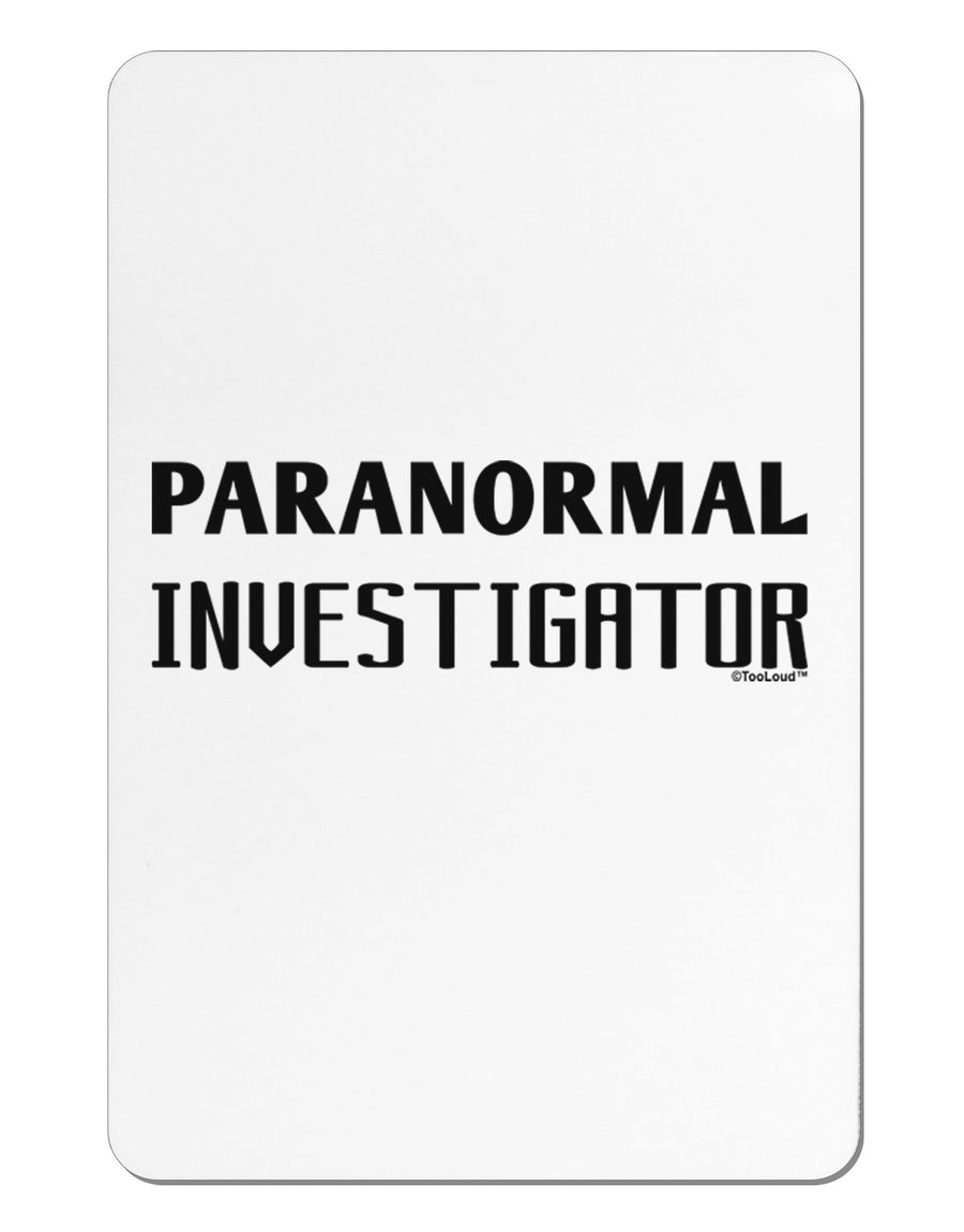 Paranormal Investigator Aluminum Magnet-TooLoud-White-Davson Sales