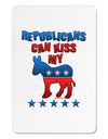 Republicans Can Kiss My - Democrat Aluminum Magnet-TooLoud-White-Davson Sales