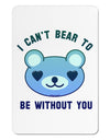I Can't Bear to be Without You Blue Aluminum Magnet by TooLoud-Refrigerator Magnets-TooLoud-White-Davson Sales