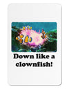 Down Like A Clownfish Aluminum Magnet-TooLoud-White-Davson Sales