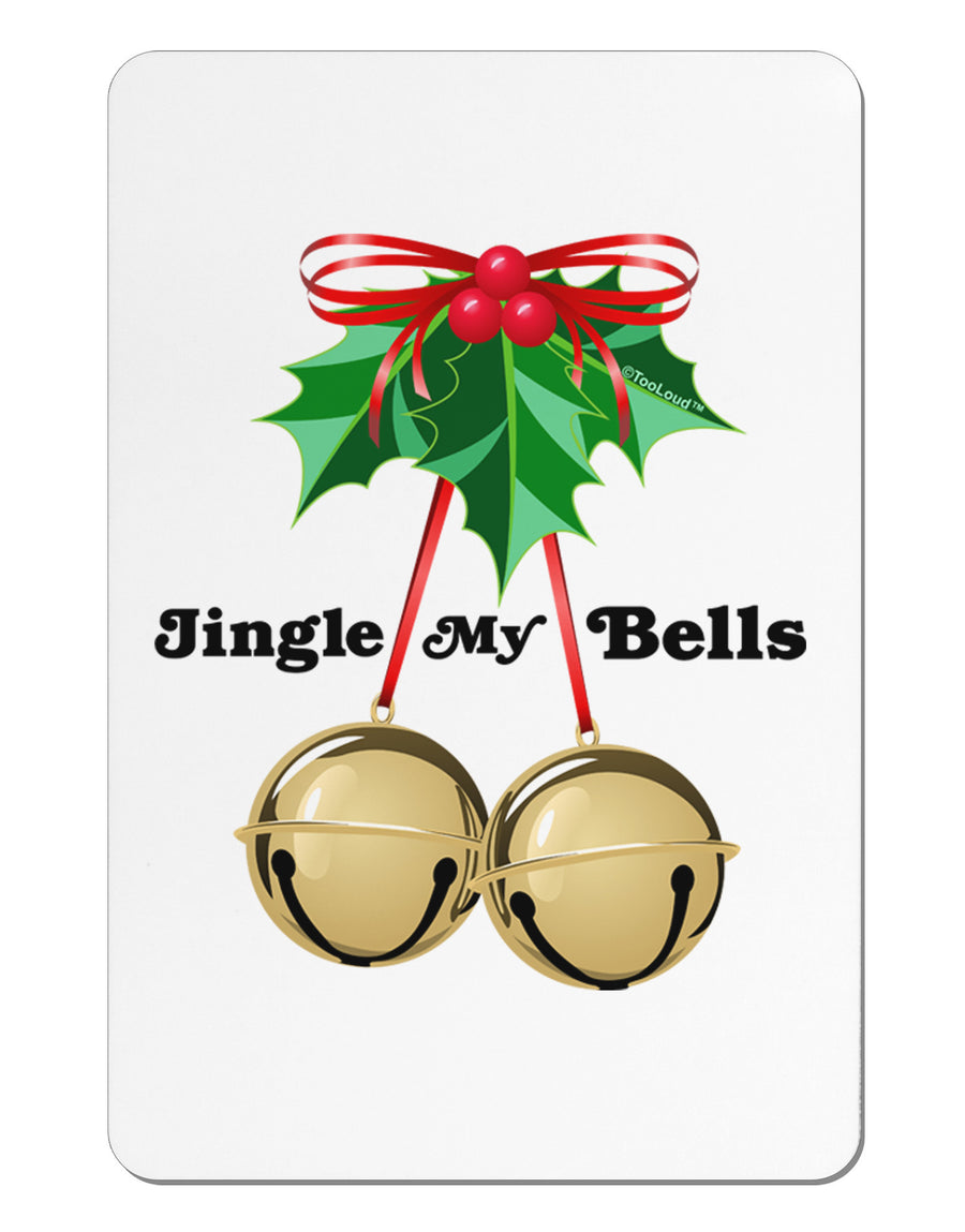 Jingle My Bells Aluminum Magnet-TooLoud-White-Davson Sales