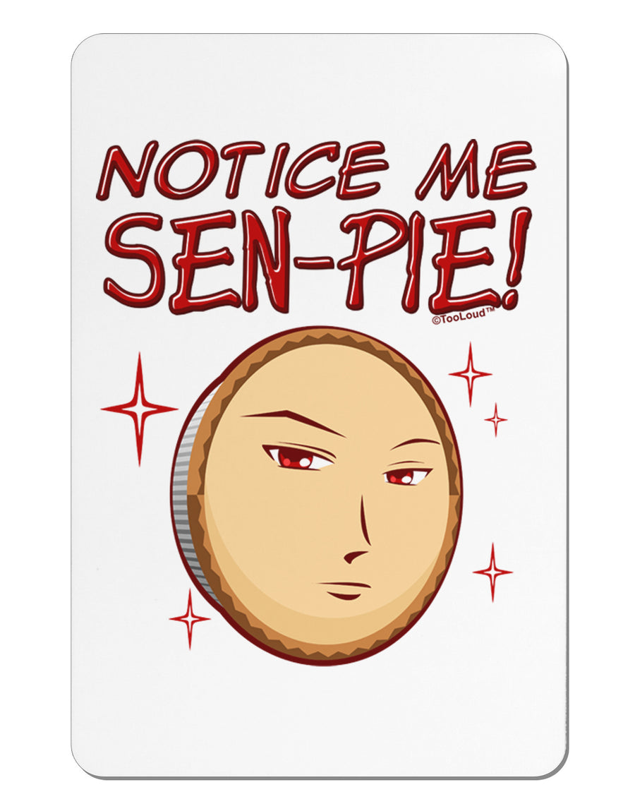 Notice Me Sen-pie Aluminum Magnet-TooLoud-White-Davson Sales