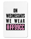 On Wednesdays We Wear FF99CC Aluminum Magnet-TooLoud-White-Davson Sales