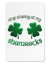 Stop Staring At My Shamrocks Aluminum Magnet-TooLoud-White-Davson Sales