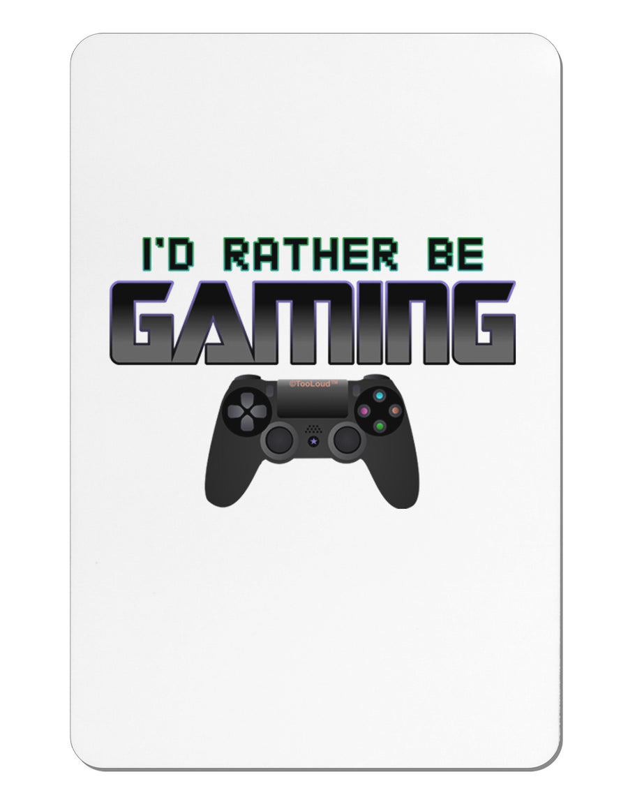 I'd Rather Be Gaming Aluminum Magnet-TooLoud-White-Davson Sales