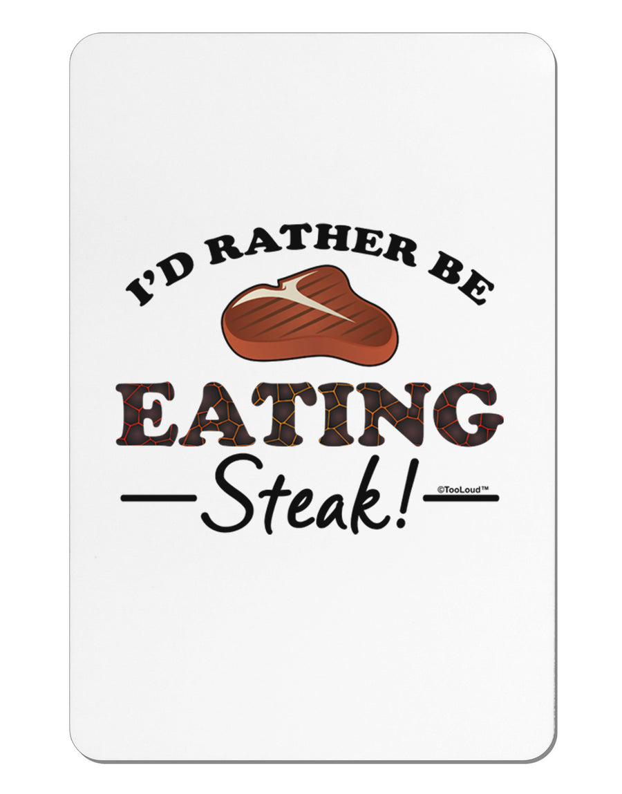 I'd Rather - Steak Aluminum Magnet-TooLoud-White-Davson Sales