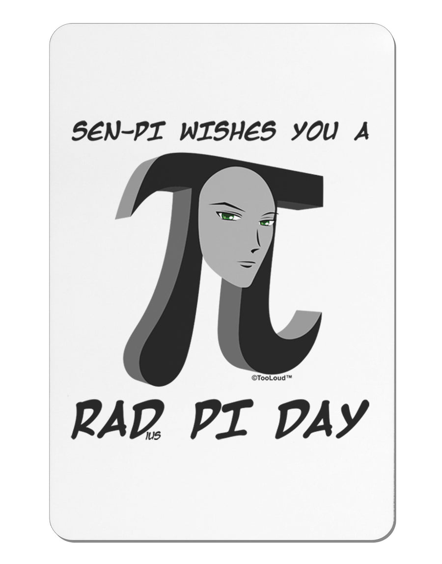 Sen-Pi Wishes You a Rad Pi Day Aluminum Magnet-TooLoud-White-Davson Sales