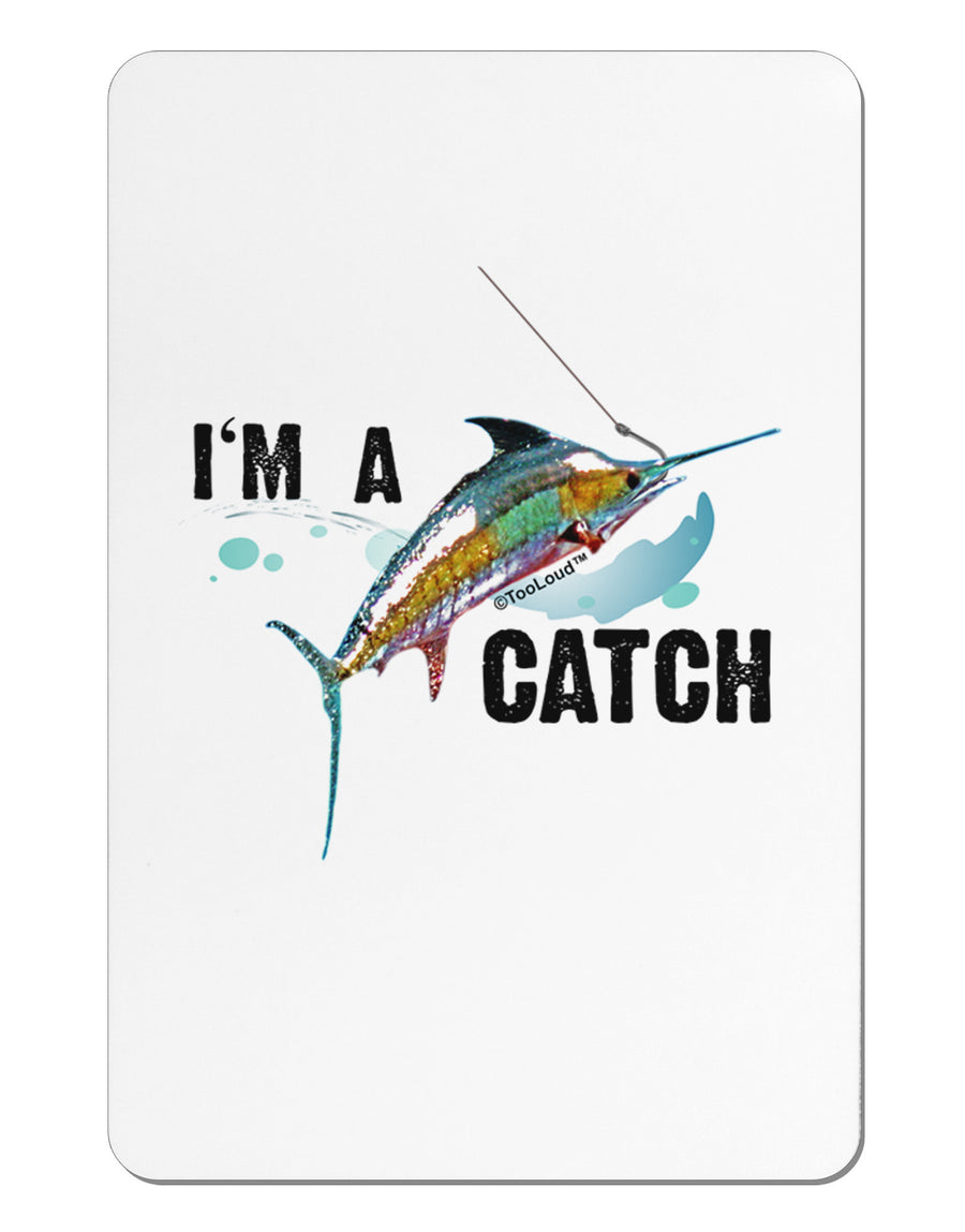 I'm A Catch Swordfish Aluminum Magnet-TooLoud-White-Davson Sales