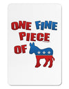 One Fine Piece Of - Democrat Aluminum Magnet-TooLoud-White-Davson Sales