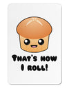 How I Roll Cute Roll Aluminum Magnet-TooLoud-White-Davson Sales