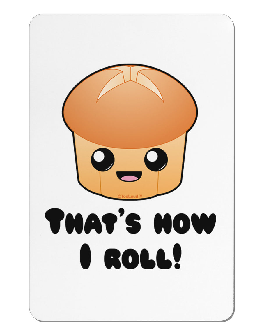 How I Roll Cute Roll Aluminum Magnet-TooLoud-White-Davson Sales