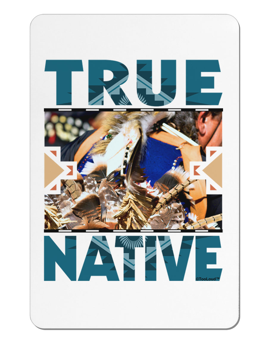 True Native American Aluminum Magnet-TooLoud-White-Davson Sales