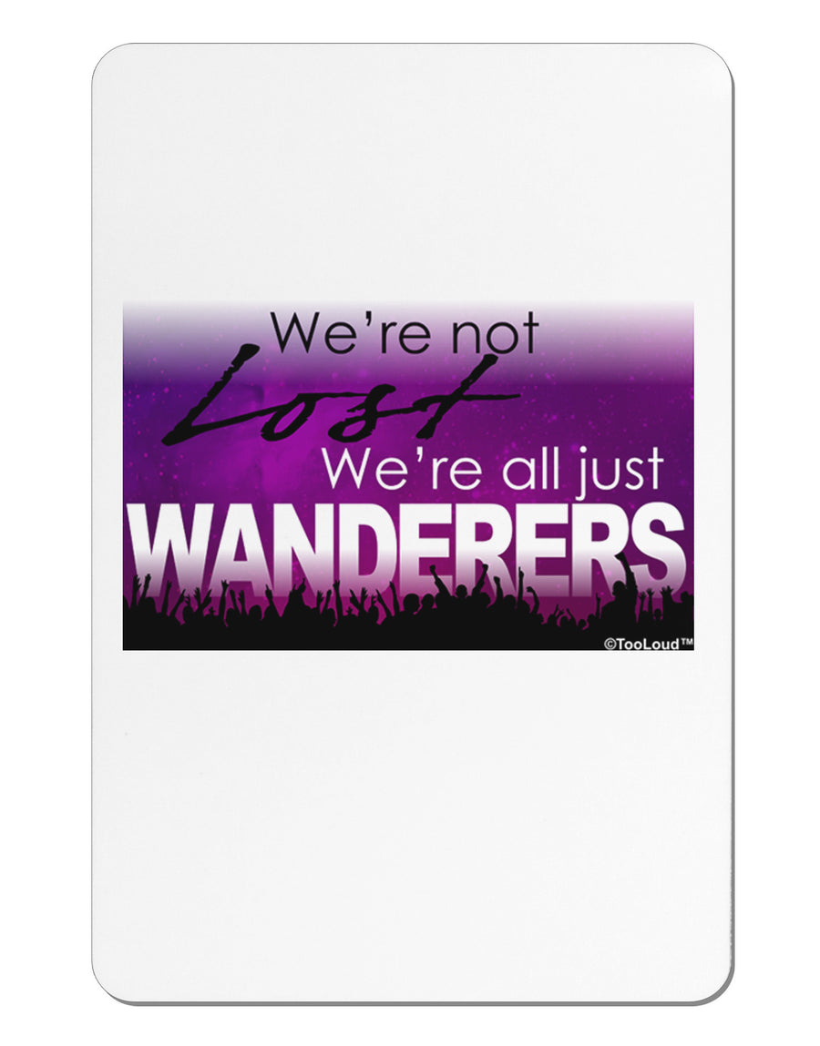 We're All Just Wanderers Aluminum Magnet-TooLoud-White-Davson Sales