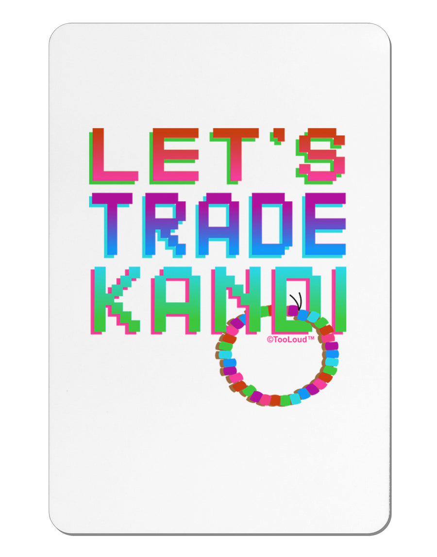 Let's Trade Kandi Aluminum Magnet-TooLoud-White-Davson Sales