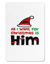 All I Want is Him Matching His & Hers Aluminum Magnet-TooLoud-White-Davson Sales