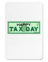 Happy Tax Day Aluminum Magnet by TooLoud-TooLoud-White-Davson Sales