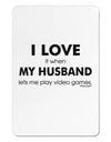 I Love My Husband Videogames Aluminum Magnet-TooLoud-White-Davson Sales