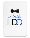 I Said I Do - Groom Aluminum Magnet-TooLoud-White-Davson Sales