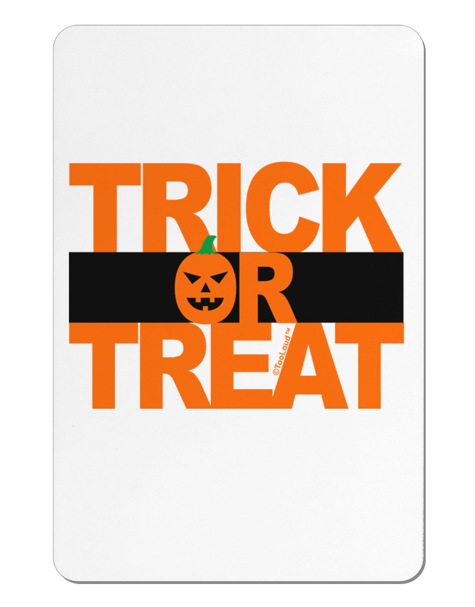 Trick or Treat Text Aluminum Magnet-TooLoud-White-Davson Sales