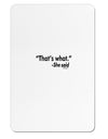 Thats What She Said Collapsible Neoprene Tall Can Insulator by TooLoud-TooLoud-White-Davson Sales