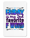 Friday - 2nd Favorite F Word Aluminum Magnet-TooLoud-White-Davson Sales