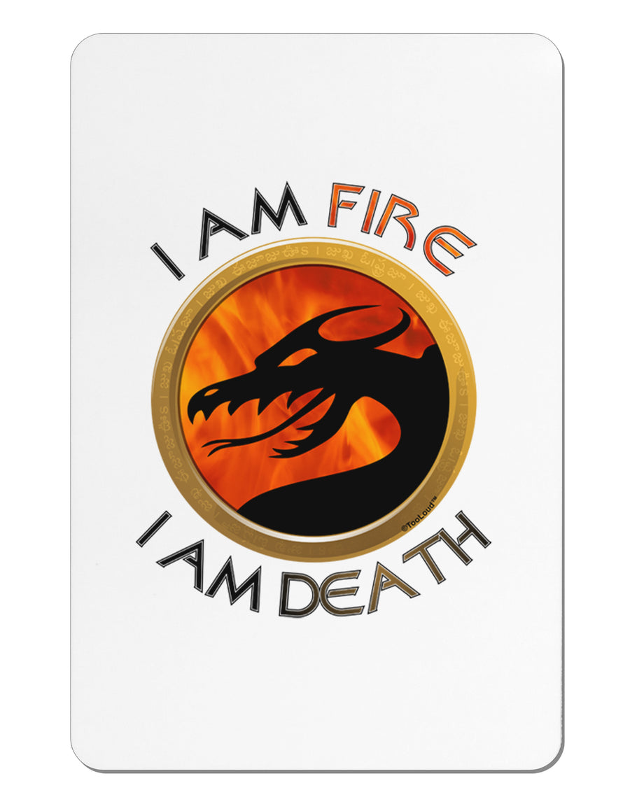 I Am Fire I Am Death Aluminum Magnet by TooLoud-TooLoud-White-Davson Sales