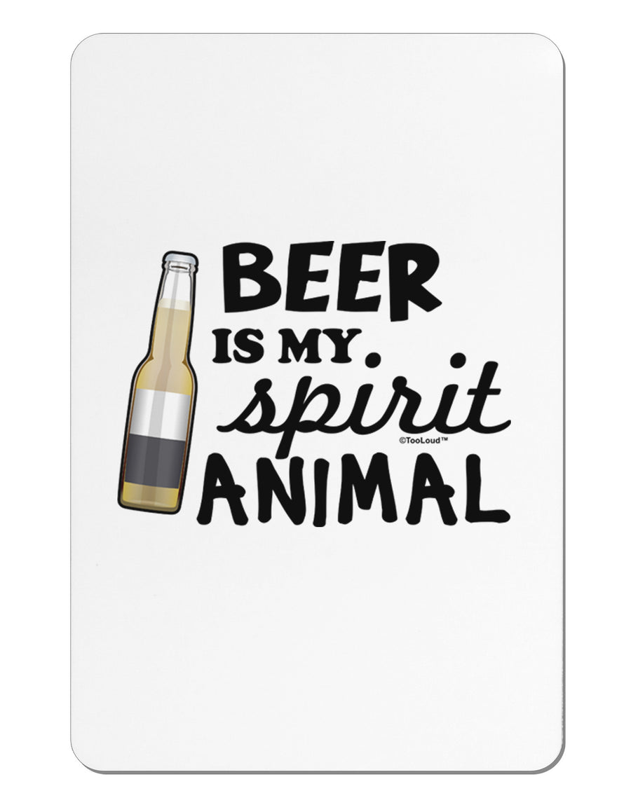 Beer Is My Spirit Animal Aluminum Magnet-TooLoud-White-Davson Sales