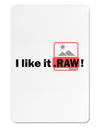 I Like It RAW Aluminum Magnet by TooLoud-TooLoud-White-Davson Sales