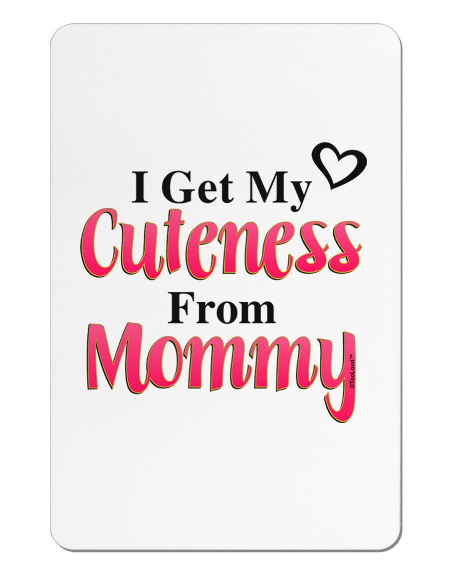 Cuteness From Mommy Aluminum Magnet-TooLoud-White-Davson Sales