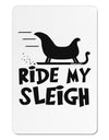 Ride My Sleigh BnW Aluminum Magnet-TooLoud-White-Davson Sales