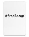 Hashtag Free Bacon Aluminum Magnet-TooLoud-White-Davson Sales