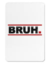 Bruh Text Only Aluminum Magnet-TooLoud-White-Davson Sales