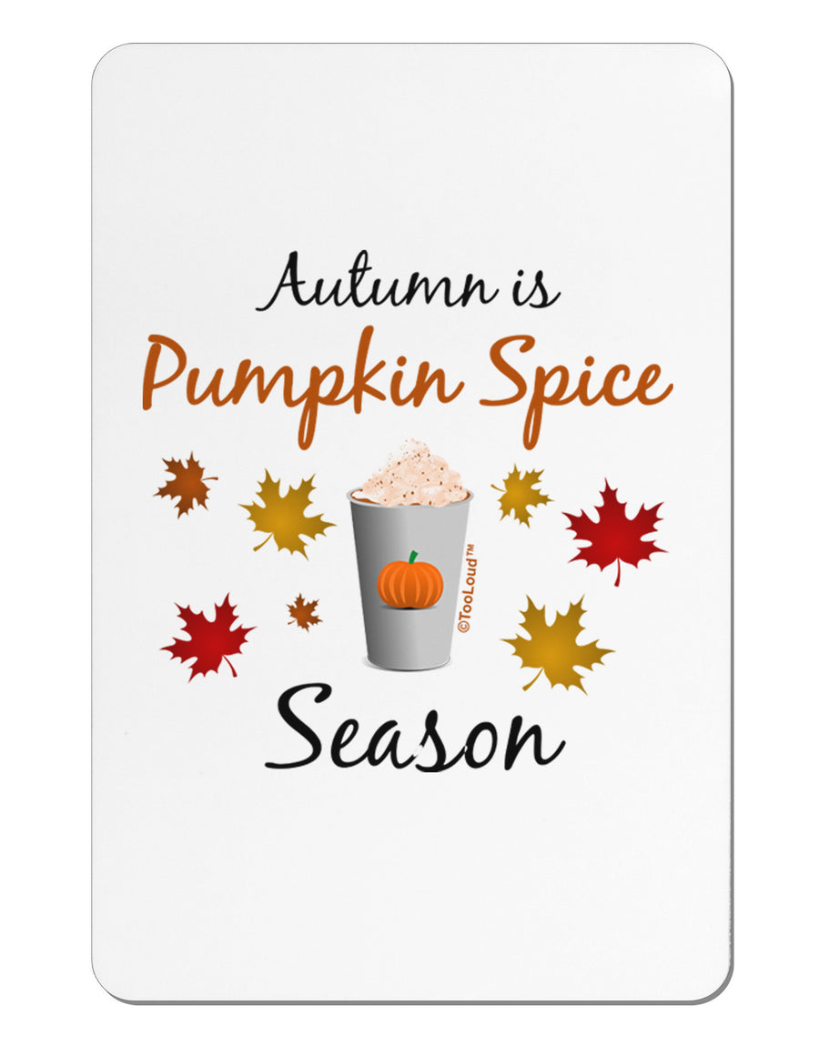 Pumpkin Spice Season Aluminum Magnet-TooLoud-White-Davson Sales