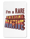 I'm a Rare Arizona Native Aluminum Magnet-TooLoud-White-Davson Sales