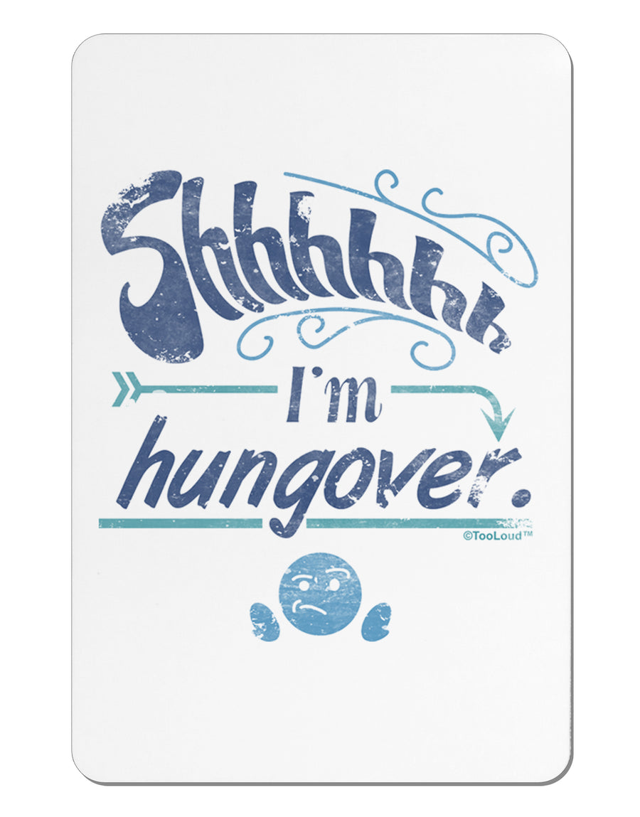 Shhh Im Hungover Funny Aluminum Magnet by TooLoud-TooLoud-White-Davson Sales
