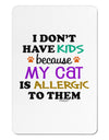 I Don't Have Kids - Cat Aluminum Magnet-TooLoud-White-Davson Sales