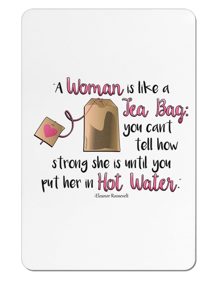 Woman Like A Tea Bag Eleanor R Aluminum Magnet-TooLoud-White-Davson Sales